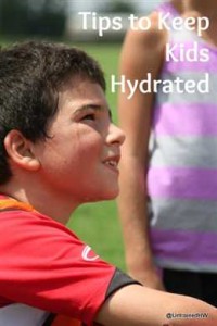 Keeping Kids Hydrated – Tips and Tricks