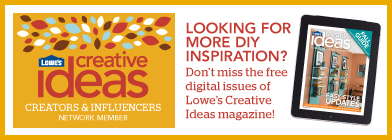 Lowe's Creative Ideas